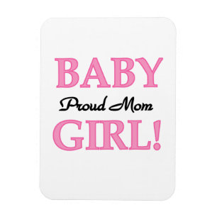 Proud Mom Baby Girl Gifts Magnet