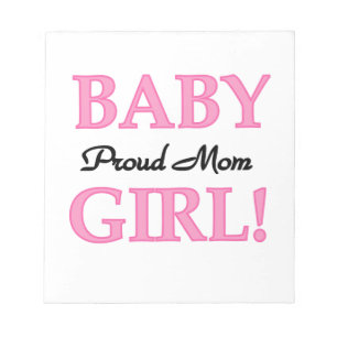 Proud Mom Baby Girl Gifts Notepad