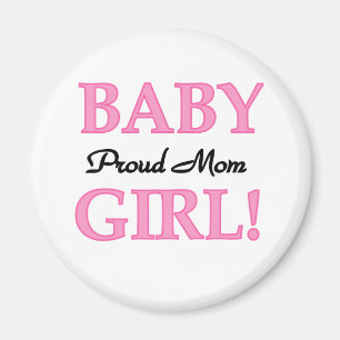 Proud Mom Baby Girl Tshirts and Gifts Magnet