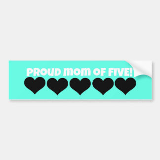 proud mom bumper sticker!  (five kids) bumper sticker