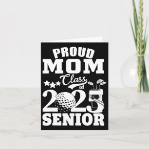 Proud Mom Cl Of 2025 Graduation Senior Golf Player Card
