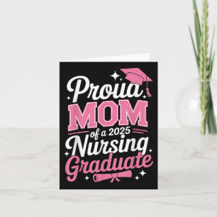 Proud Mom Cl Of 2025 Nursing Graduate Nurse  Card