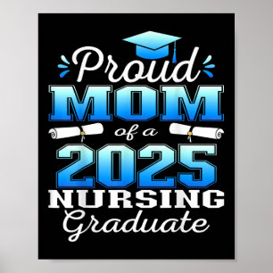 Proud Mom Cl Of 2025 Nursing Graduate Nurse  Poster