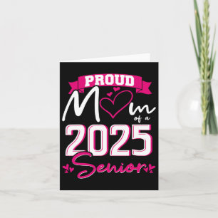 Proud Mom Cl Of 2025 Senior Graduation Funny Senio Card
