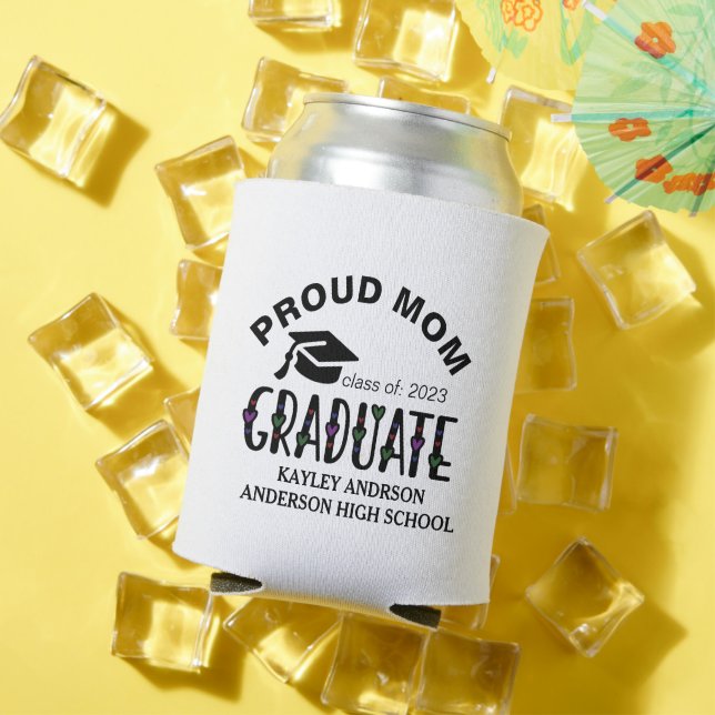 Proud Mom, Custom Graduation Name Year  Can Cooler (In Situ Summer)