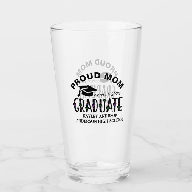 Proud Mom, Custom Graduation Name Year  Glass (Front)