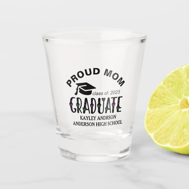 Proud Mom, Custom Graduation Name Year  Shot Glass (Front)