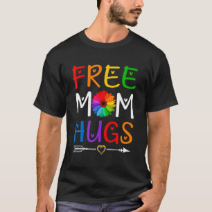 Proud Mom Free Mom Hugs Rainbow Parent Lgbt Pride T-Shirt