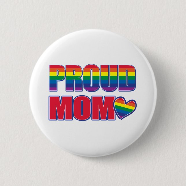Proud Mom Gay Pride 2 Inch Round Button (Front)