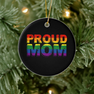 Proud Mom Gay Pride LGBT Rainbow Mother LGBTQ  Ceramic Ornament
