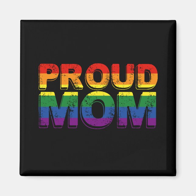 Proud Mom Gay Pride LGBT Rainbow Mother LGBTQ  Magnet (Front)