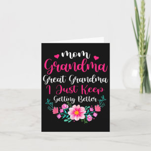 Proud Mom Grandma Great Grandma I Just Keep Gettin Card