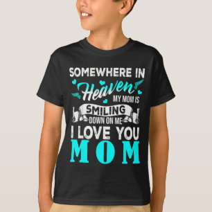 Proud mom in heaven happy mother's day proud of mo T-Shirt