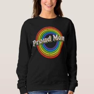 Proud Mom Lgbt Flag Lgbtq Lesbian Gay Bisexual Pri Sweatshirt