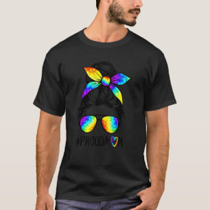 Proud Mom Messy Hair Bun Support Lgbtq Parade Gay T-Shirt