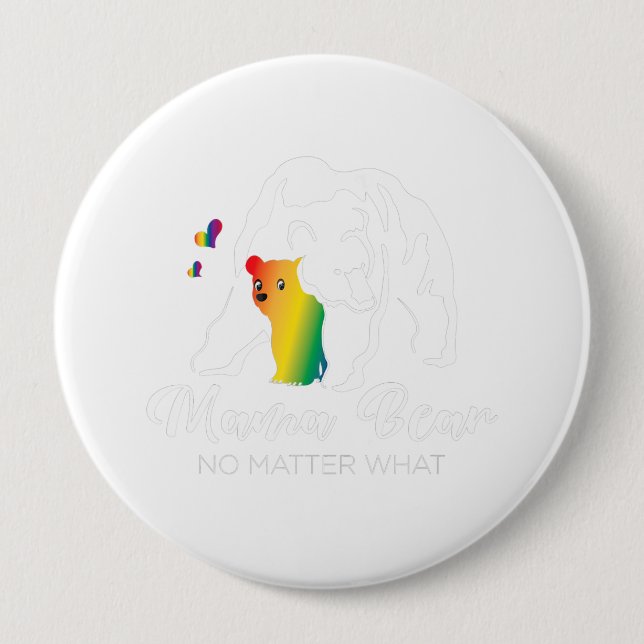 Proud Mom No Matter What Lgbtq Lgbt Mom Pride Mama 4 Inch Round Button (Front)