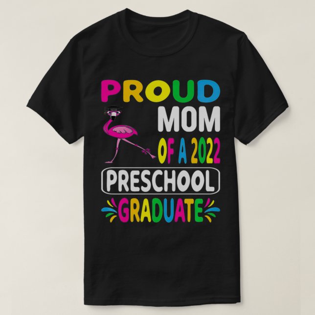 Proud Mom of 2022 Preschool Flamingo Wearing Hat G T-Shirt (Design Front)