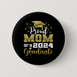 Proud Mom Of 2024 Graduate Awesome Family College  2 Inch Round Button