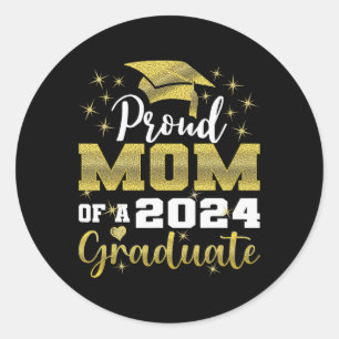 Proud Mom Of 2024 Graduate Awesome Family College Classic Round Sticker