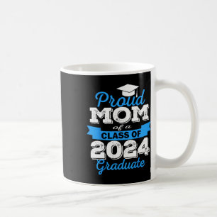 Proud Mom Of 2024 Graduate Awesome Family College  Coffee Mug