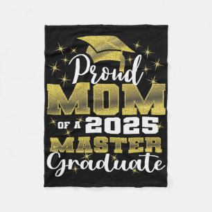 Proud Mom Of 2025 Cl Master Graduate Family Gradua Fleece Blanket