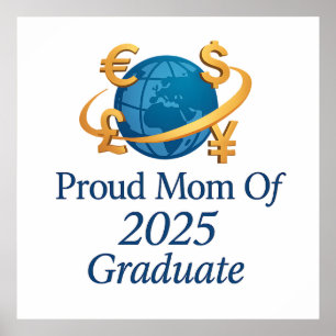 Proud Mom of 2025 Econ Grad – Global Currency Art Poster