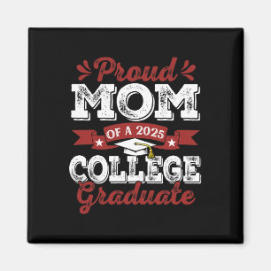 Proud Mom Of 2025 Graduate College Shirt Graduatio Magnet