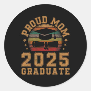 Proud Mom Of 2025 Graduate Mother Senior 25 Gradua Classic Round Sticker