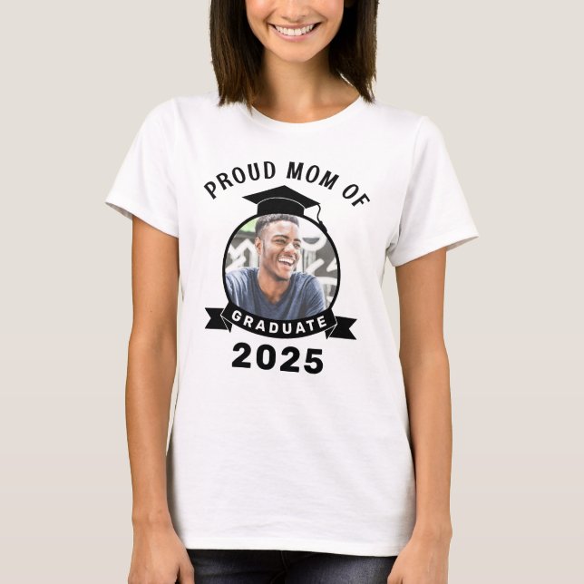Proud Mom of 2025 Graduate T-Shirt (Front)