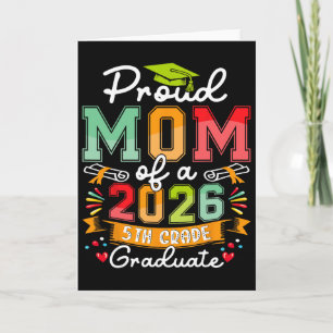 Proud Mom Of 2026 5th Grade Graduate Mother's Day Card