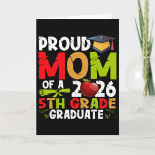 Proud Mom Of 2026 5th Grade Graduate Mother's Day Card
