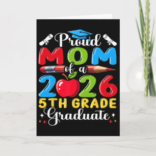 Proud Mom Of 2026 5th Grade Graduate Mother's Day Card