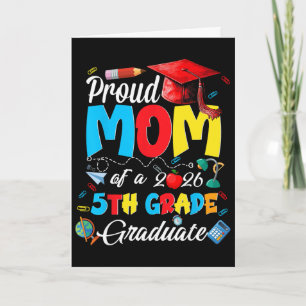 Proud Mom Of 2026 5th Grade Graduate Mother's Day Card