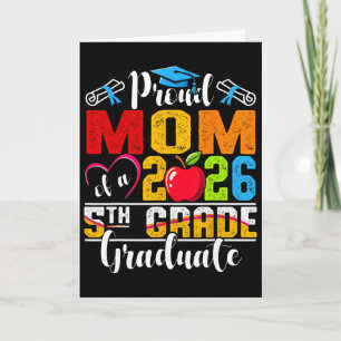 Proud Mom Of 2026 5th Grade Graduate Mother's Day Card