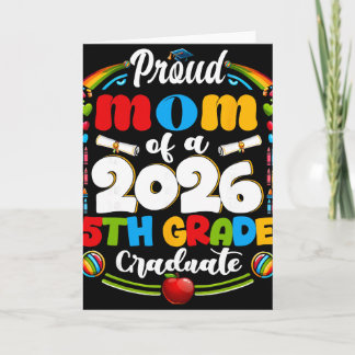 Proud Mom Of 2026 5th Grade Graduate Mother's Day  Card