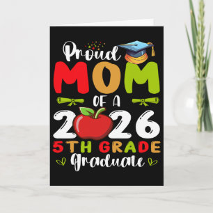 Proud Mom Of 2026 5th Grade Graduate Mother's Day Card
