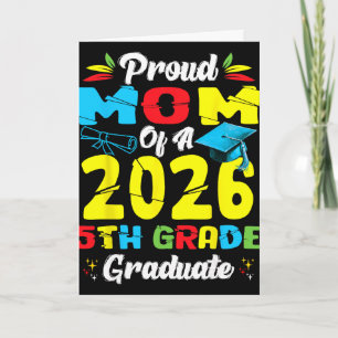 Proud Mom Of 2026 5th Grade Graduate Mother's Day Card