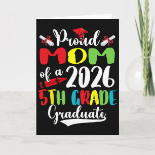 Proud Mom Of 2026 5th Grade Graduate Mother's Day Card