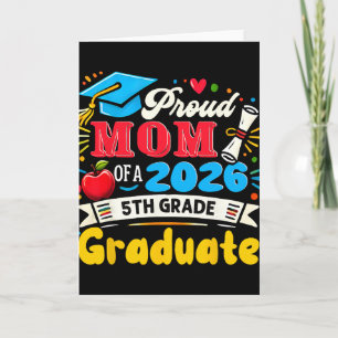 Proud Mom Of 2026 5th Grade Graduate Mother's Day Card