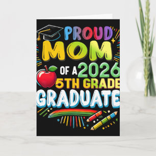 Proud Mom Of 2026 5th Grade Graduate Mother's Day Card