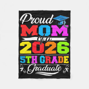 Proud Mom Of 2026 5th Grade Graduate Mother's Day Fleece Blanket