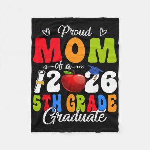 Proud Mom Of 2026 5th Grade Graduate Mother's Day Fleece Blanket