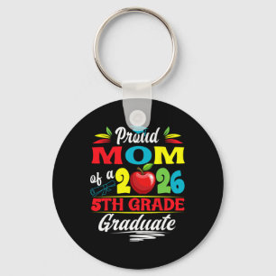 Proud Mom Of 2026 5th Grade Graduate Mother's Day Keychain