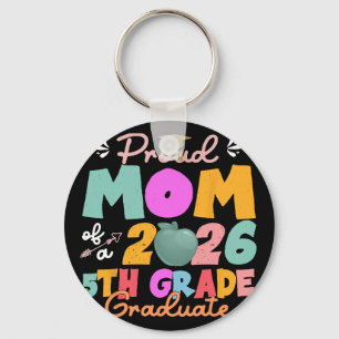 Proud Mom Of 2026 5th Grade Graduate Mother's Day Keychain