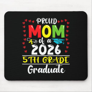 Proud Mom Of 2026 5th Grade Graduate Mother's Day Mouse Pad