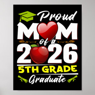 Proud Mom Of 2026 5th Grade Graduate Mother's Day Poster