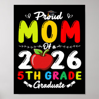 Proud Mom Of 2026 5th Grade Graduate Mother's Day  Poster