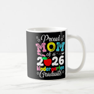 Proud mom of 2026 kindergarten graduation graduate coffee mug