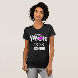 Proud Mom of a 2018 Senior T-Shirt