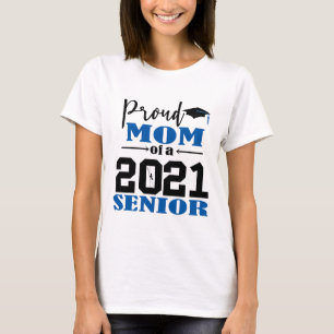 Proud Mom of a 2021 Senior T-Shirt